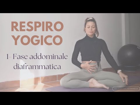 Introduzione al respiro Yogico – I°parte Respiro Diaframmatico