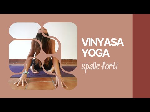 Vinyasa – flow per spalle forti