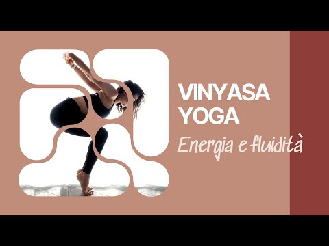 Vinyasa – Flow Energia e fluidità